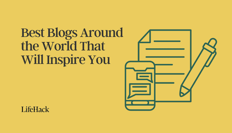 11 Best Blogs Around the World That Will Inspire Your Life